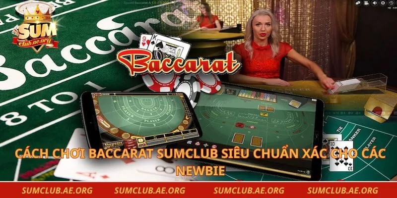 cách chơi baccarat Sumclub