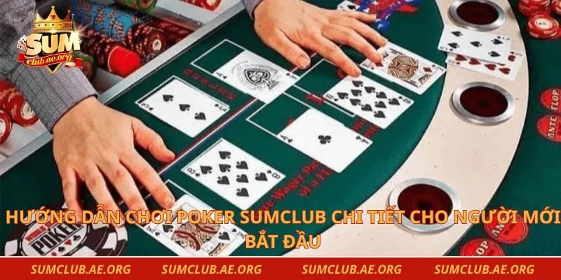 cách chơi poker Sumclub
