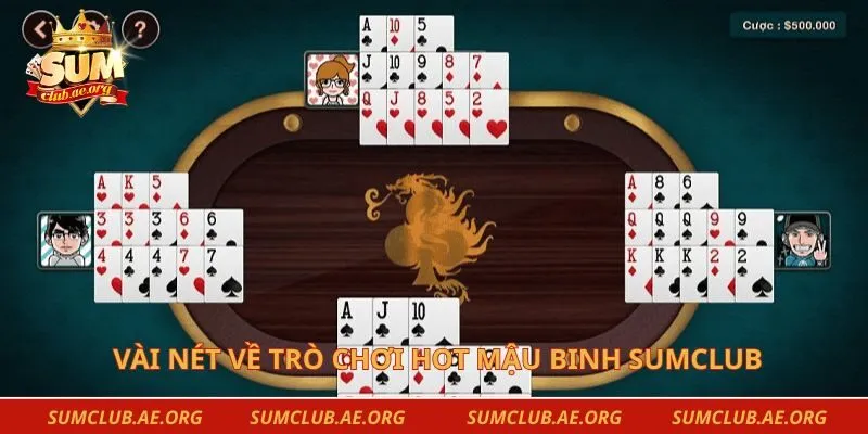 Vài nét về trò chơi hot mậu binh Sumclub