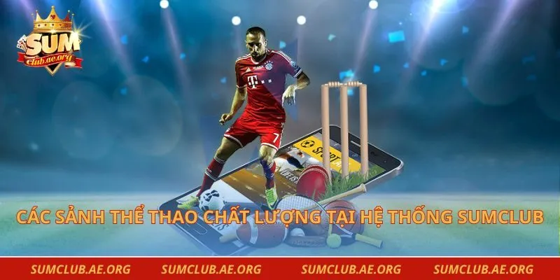 Các sảnh thể thao chất lượng tại hệ thống Sumclub