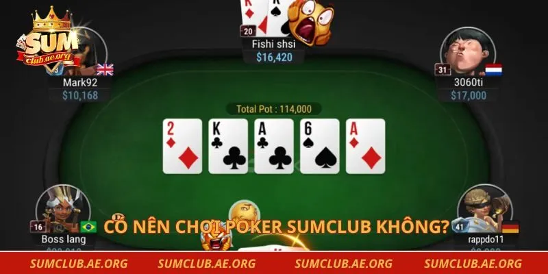 Có nên chơi poker Sumclub không?