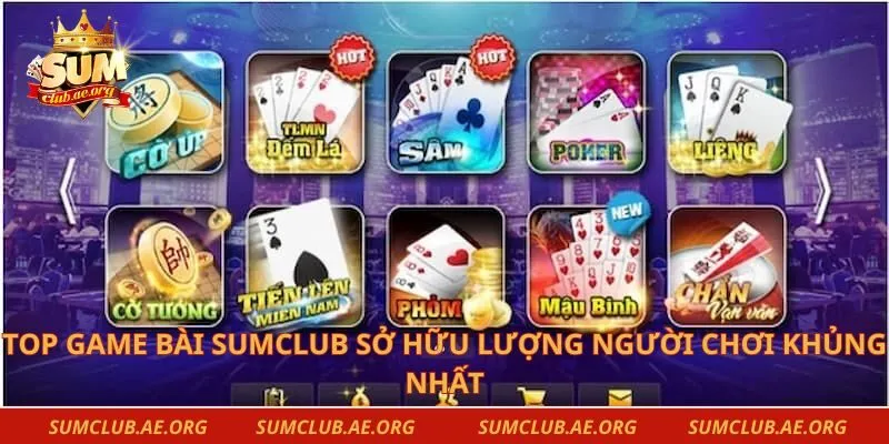Top game bài Sumclub sở hữu lượng người chơi khủng nhất